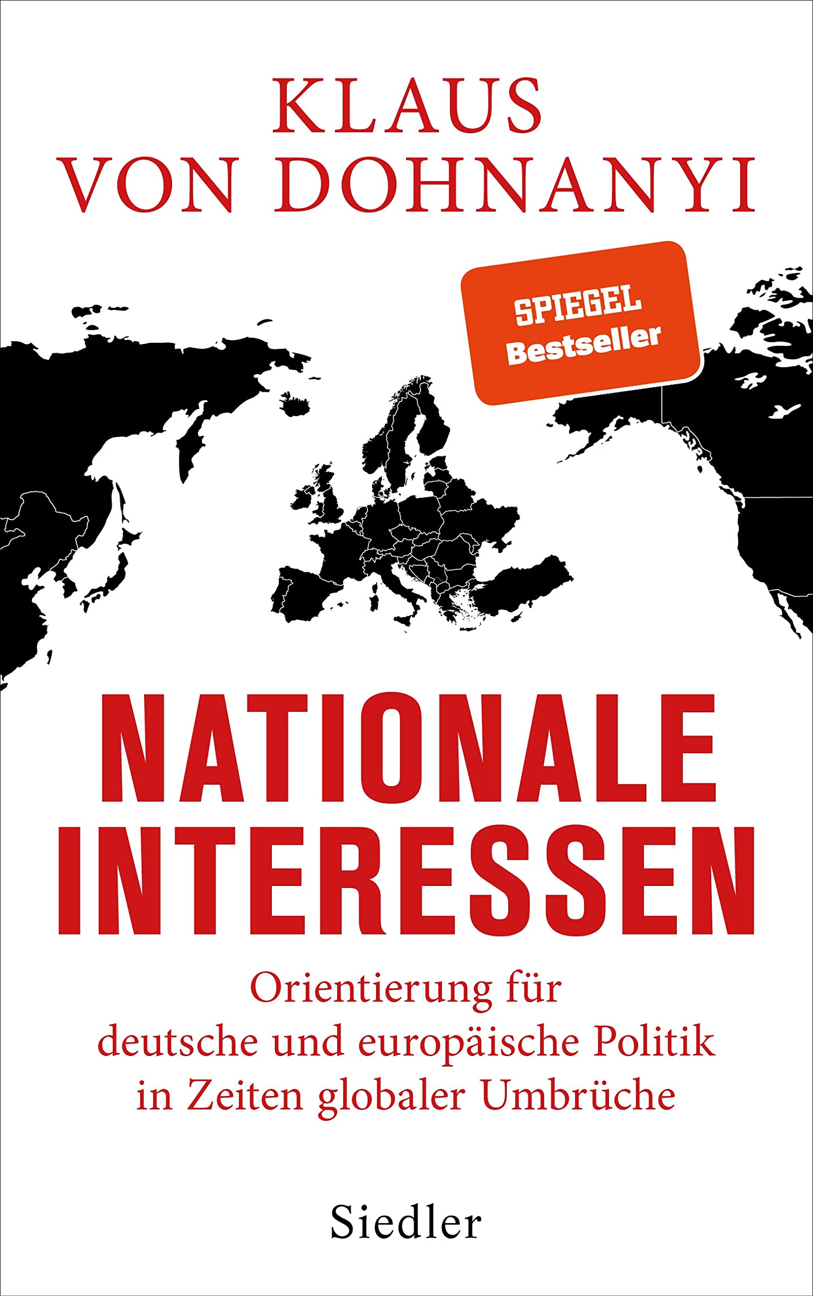 Nationale Interessen: Orientierung für deutsche und europäische Politik in Zeiten globaler Umbrüche (Hardcover)