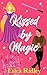 Kissed by Magic (Mayhem & Magic #1)