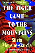 The Tiger Came to the Mountains