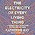 The Electricity of Every Living Thing: A Woman's Walk in the Wild to Find Her Way Home