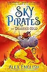 Sky Pirates: The Dragon's Gold (Sky Pirates, #2)