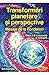 Transformari Planetare si Perspective Ed.2 (Romanian Edition)