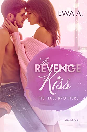 The Revenge Kiss - The Hall Brothers