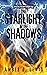 The Starlight in the Shadow...