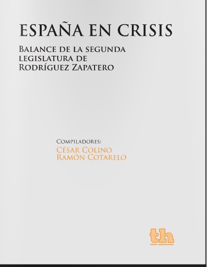 España en crisis: Balance de la segunda legislatura de Rodríguez Zapatero (Paperback)