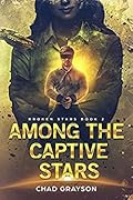 Among the Captive Stars