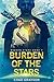 Burden of the Stars