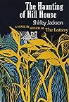 The haunting of Hill House by Shirley Jackson The haunting of Hill House by Shirley Jackson