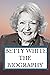 BETTY WHITE : THE BIOGRAPHY