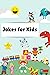Jokes for Kids: Over 1200 R...
