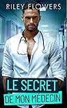 Le secret de mon médecin (Histoires d'amour secrètes t. 1)