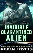Invisible Quarantined Alien