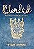 Blended: Perspectives on Be...