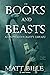 Of Books and Beasts: A Cryptozoologist's Library (Hangar 1 Publishing's Cryptozoology Books)