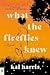 What the Fireflies Knew by Kai Harris