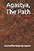 Agastya, The Path (Agasthiy...