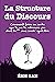 La Structure du Discours by Éric Bah