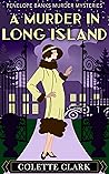 A Murder in Long Island by Colette Clark