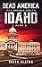 Dead America: Idaho Pt. 3 (Dead America: The Second Month #9)