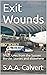 Exit Wounds: Short tales fr...