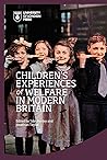 Children’s Experiences of Welfare in Modern Britain (Institute of Historical Research)