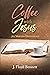 Coffee with Jesus by J. Floyd Bennett