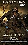 Main Street D.O.A. by Declan Finn