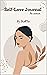 Self-Love Journal : A Beaut...