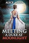 Meeting a Duke at Moonlight