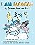 I Am Magical: A Coloring Bo...