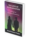 The Love of Reincarnation