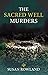 The Sacred Well Murders (Mary Wandwalker #1)