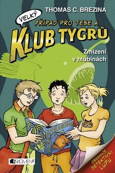 Zmizení v hlubinách (Případ pro Tebe a Klub Tygrů)