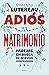 Adiós al matrimonio
