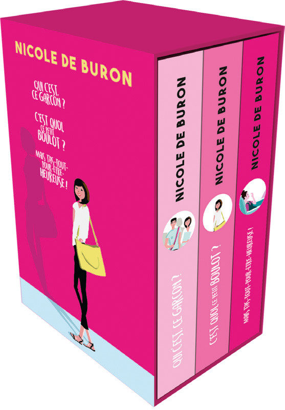 Coffret Nicole de Buron : Qui c'est, ce garçon ? / C'est quoi, ce petit boulot ? / Mais t'as tout pour être heureuse !