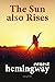 The Sun Also Rises by Ernest Hemingway