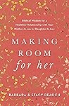 Making Room for Her by Barbara Reaoch