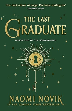 The Last Graduate (The Scholomance, #2)