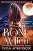 Bone Witch (Witches of Etlantium #3)