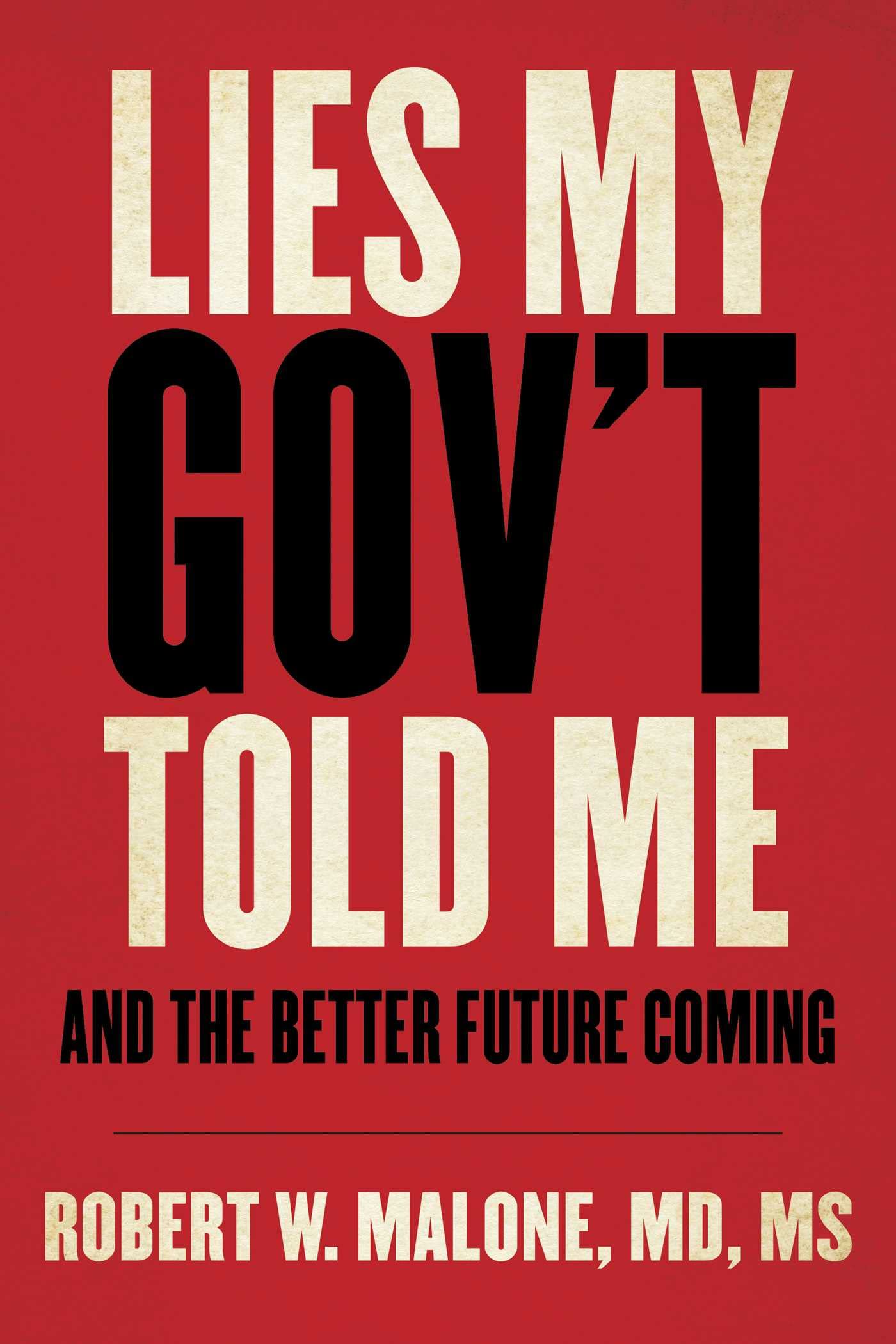 Lies My Gov't Told Me: And the Better Future Coming (Kindle Edition)