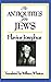 THE ANTIQUITIES OF THE JEWS By Flavius Josephus :(Annotated Uncensored Edition)