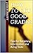 How to Get Good Grades: Tip...