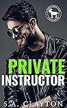 Private Instructor by S.A. Clayton