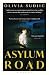 Asylum Road by Olivia Sudjic Asylum Road by Olivia Sudjic