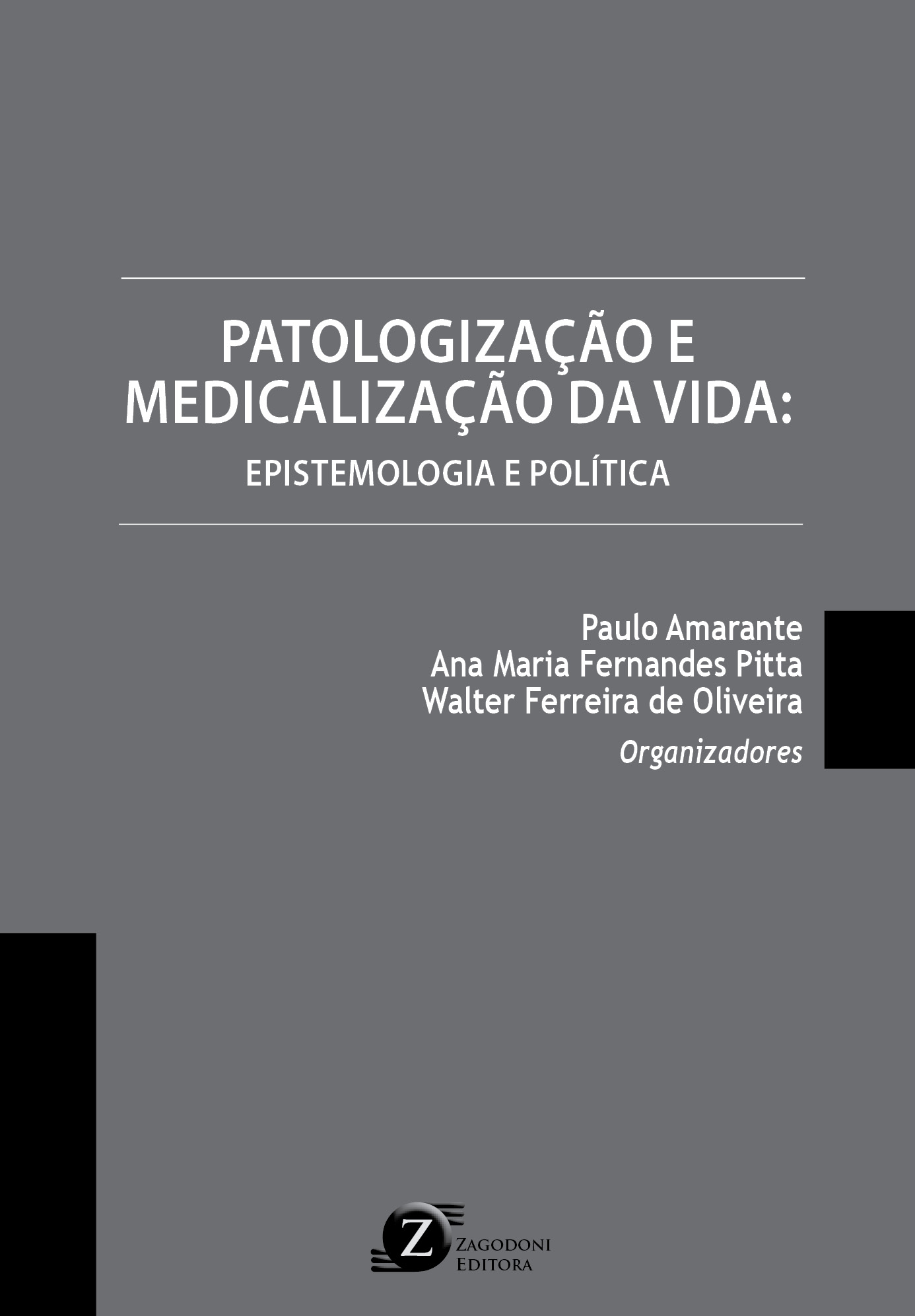 Patologização e Medicalização da Vida: Epistemologia e Política (Paperback)