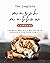 The Complete Marshmallow Cookbook: The Best and All Time Favorite Desserts for Your Family