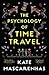 The Psychology Of Time Travel