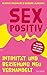 Sexpositiv by Beatrix Roidinger