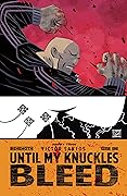 Until My Knuckles Bleed #1