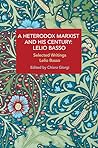 A Heterodox Marxist and His Century: Lelio Basso Selected Writings